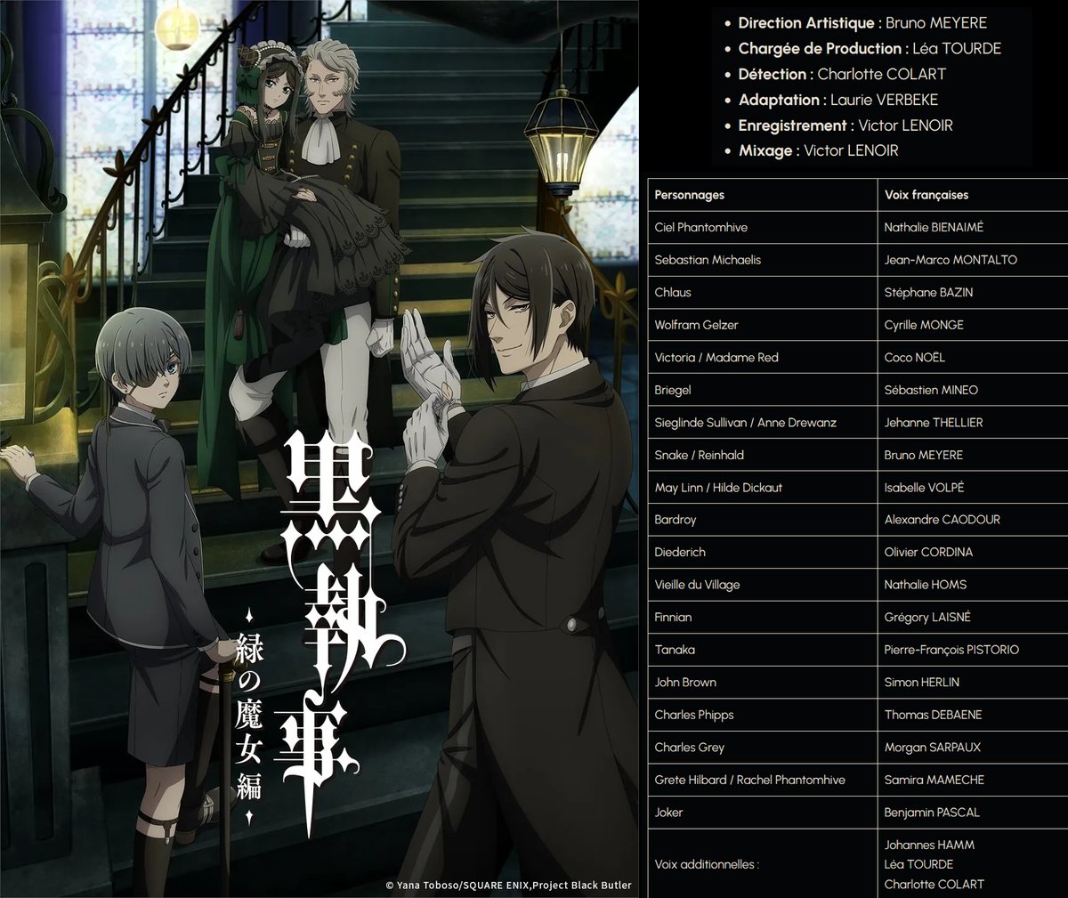 Carton de doublage de Black Butler -Emerald Witch Arc- dirigé par <a href="/MeyereBruno/">Bruno Meyere</a> 

Avec <a href="/Sebastien_Mineo/">Sebastien Mineo</a> <a href="/JehanneThellier/">Jehanne Thellier</a> <a href="/HomsNathalie/">Nathalie Homs</a> <a href="/GregLaisne/">Grégory Laisne</a> <a href="/simoncomedien/">Simon Herlin 🎙️🎭</a> <a href="/yourantagonistt/">Léa Tourde</a> et <a href="/CharlotteColart/">Charlotte Colart</a>