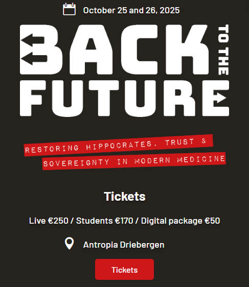 BOOK THE DATES: 25-26 October 2025
I will be pleased to speak at this conference in the Netherlands, about the true causes of excess mortality and our latest studies
backtothefuture.nu
Keynote Speakers: Robert Malone (US), Mattias Desmet (BE), Carla Peeters (NL), Denis