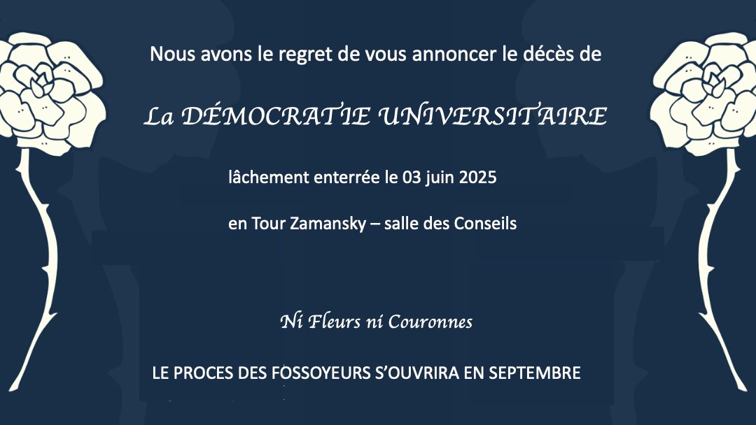 CourantSU's tweet image. Ni fleurs ni couronnes…
Nous avons la douleur de vous faire part du décès de la Démocratie Universitaire, disparue le 3 juin 2025 à la suite des coups de boutoir de la présidence REUNIS.
Pour lire l'analyse de Courant Alternatif SU :
courantalternatifsu.wordpress.com/2025/06/03/ni-…