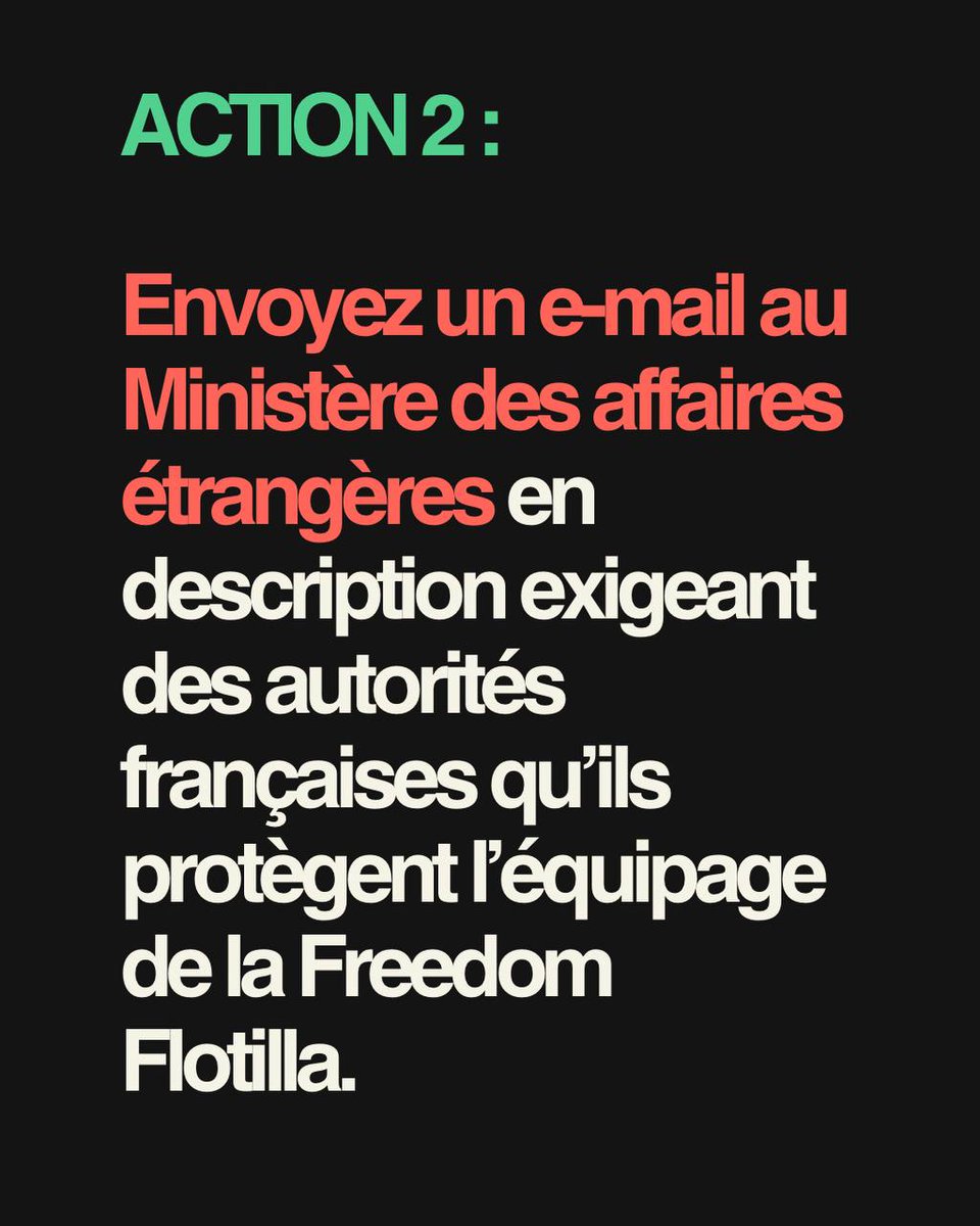 Rima Hassan (@rimahas) on Twitter photo ACTION 2 :
Envoyez un e-mail au Ministère des affaires étrangères exigeant des autorités françaises qu’elles protègent l'équipage de la Freedom Flotilla.
📧 alertes.cdc@diplomatie.gouv.fr
#FlotillaUnderAttack
#FreedomFlotilla ACTION 2 :
Envoyez un e-mail au Ministère des affaires étrangères exigeant des autorités françaises qu’elles protègent l'équipage de la Freedom Flotilla.
📧 alertes.cdc@diplomatie.gouv.fr
#FlotillaUnderAttack
#FreedomFlotilla