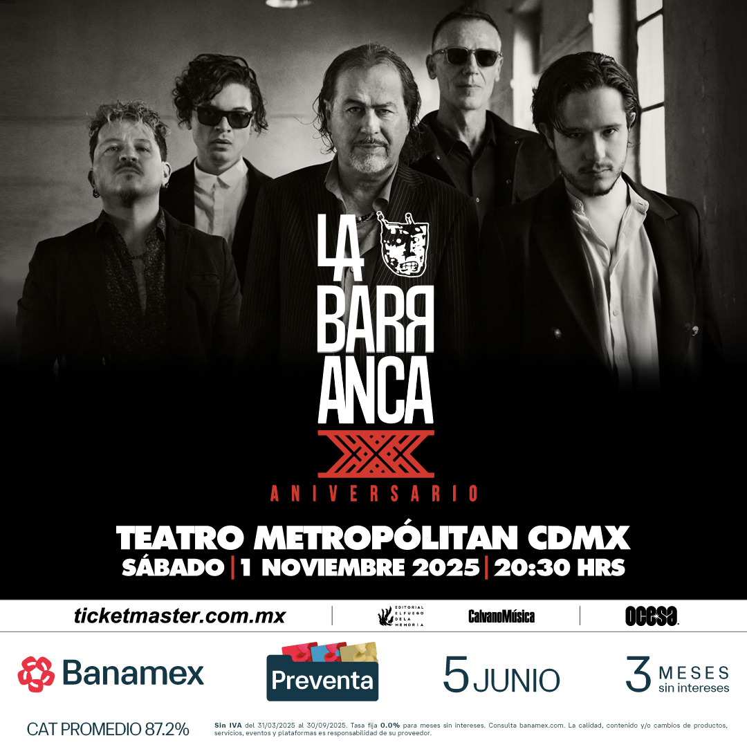 LA BARRANCA Celebrará 30 años de rock con una épica noche
1º DE NOVIEMBRE – TEATRO METROPÓLITAN
Preventa Banamex: 5 de junio, 11:00 a.m.
La Barranca celebra 30 años  ¡Nos vemos en el Teatro Metropólitan para un recorrido musical en un concierto especial con arreglos de cuerdas.