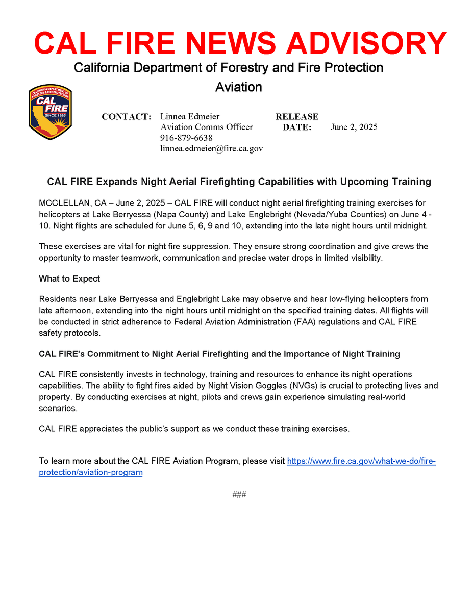 .<a href="/CAL_FIRE/">CAL FIRE</a> will be conducting night aerial firefighting training exercises for helicopters at Lake Berryessa (Napa County) and Lake Englebright (Nevada/Yuba Counties) between June 4-10. Night flights are scheduled for June 5, 6, 9 and 10, extending into the late night hours until