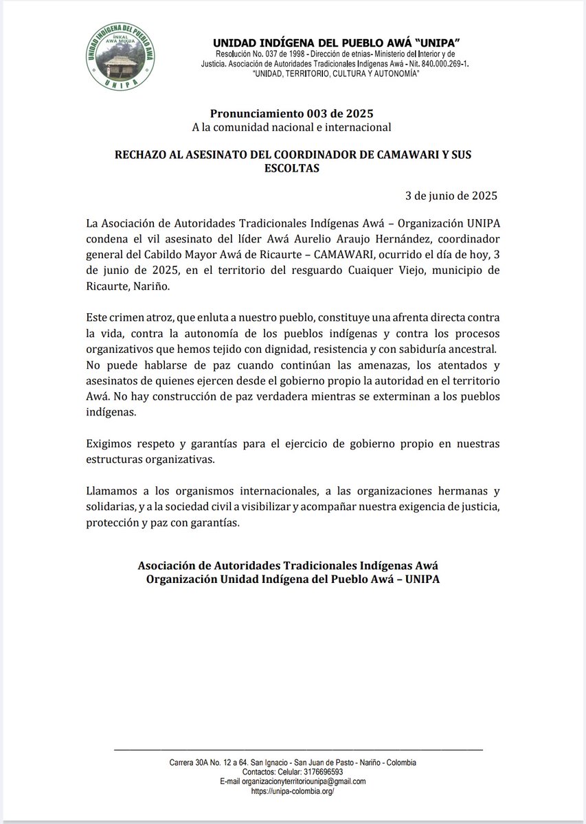 Rechazamos el asesinato de Luis Aurelio Araujo Hernández, líder del pueblo Awá y coordinador general del Cabildo Mayor Awá de Ricaurte - CAMAWARI, y sus dos escoltas. Los tres fueron atacados por hombres armados y posteriormente incinerados en la vereda Cuaiquer Viejo en el