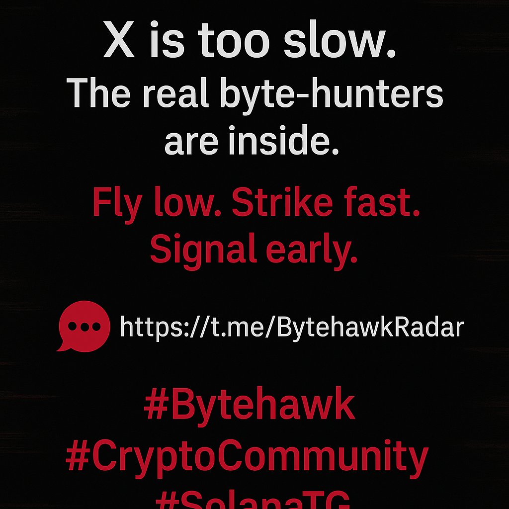BytehawkCoin's tweet photo. ⚠️ X is too slow. The real byte-hunters are inside.
Fly low. Strike fast. Signal early.
💬 https://t.co/9tMitS70WQ
🌐 https://t.co/ytDeAdKowS
🚀 https://t.co/8ubNE5E4Eq

#Bytehawk #CryptoCommunity #SolanaTG https://t.co/zzkNIpf0TP