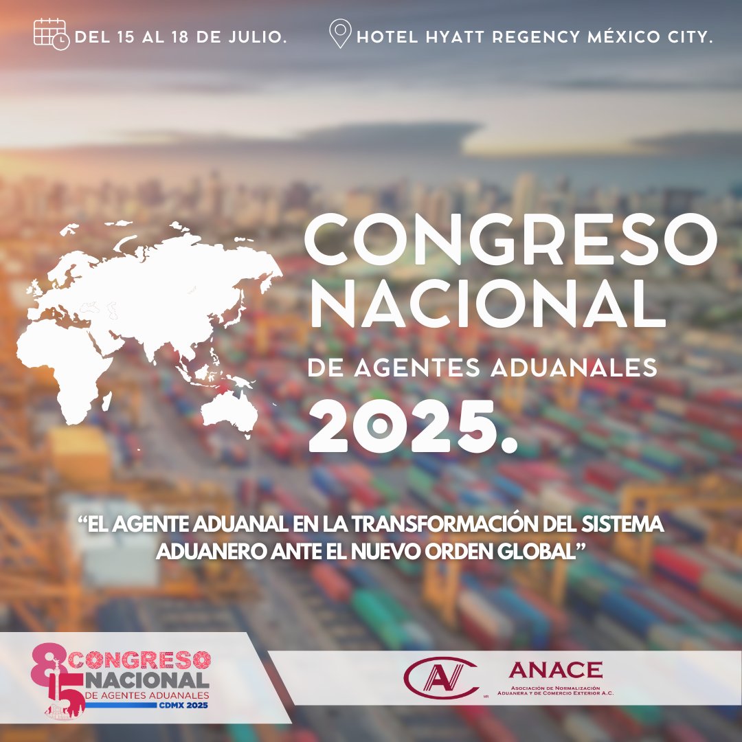 ANACE_AC's tweet photo. #ANACE estará en el 85° Congreso Nacional de Agentes Aduanales 2025 “El Agente Aduanal en la transformación del sistema aduanero ante el nuevo orden global”
📆 Del 15 al 18 de julio.
📍 Hotel Hyatt Regency México City.
¡Acércate para más información! 🙌🏼
#Agentesaduanales https://t.co/HpfGlx9H8n
