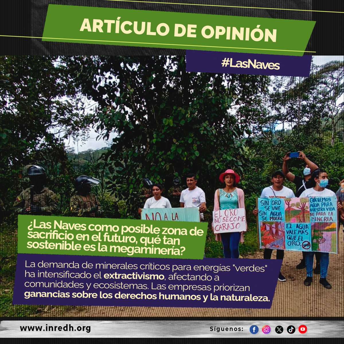 Articulo de opinión | #LasNaves ✊

Impulsada por la transición a las energías “verdes”, la industria global ha intensificado la extracción de minerales. Detrás de esta “sostenibilidad”, comunidades enteras están siendo criminalizadas por defender sus territorios y ecosistemas.