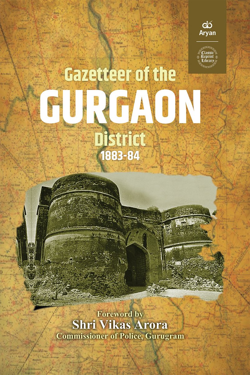 Journey of Gurugram from Dronacharya's ashram to end of 19th century,

Gazetteer of Gurgaon district (1883-84)

Details on village communities, agriculture, industries.

A researcher's delight. 

Newly added colour section glimpse of the glory of Gurgoan.

aryanbooks.com/details.php?pr…