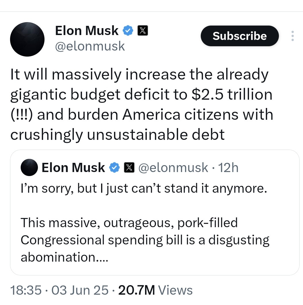 We all knew it was coming. 

Trump and Republicans cold-shoulder Musk. Musk goes nuclear on Trunp's / Republican  crazy budget.

Oh, and it will increase deficit "by"  $2.5 trillion not "to" !