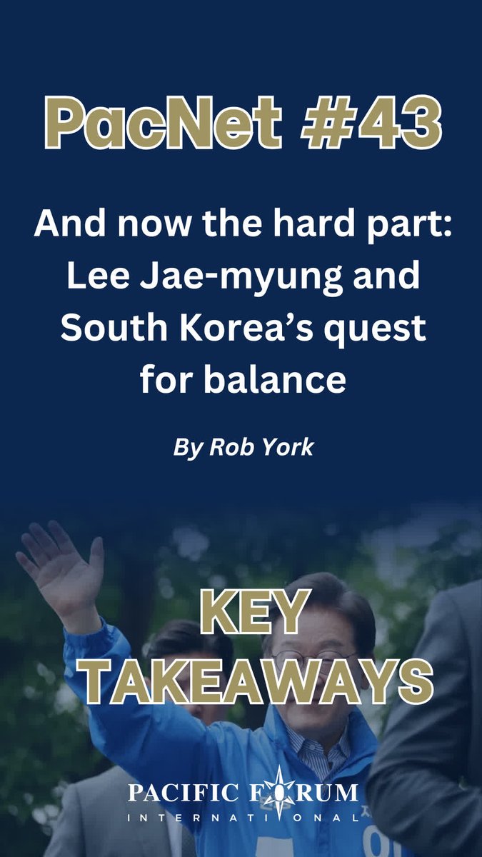 PacificForum's tweet photo. โ๏ธ #PacNet 43 is out!
"The hard part starts now."
Rob York, #PacificForum Director for Regional Affairs, unpacks #SouthKorea's #political and #diplomatic balancing act under Lee Jae-myung.
๐ Read now: https://t.co/6nRvzixVg9 https://t.co/8e1q9UipZ3