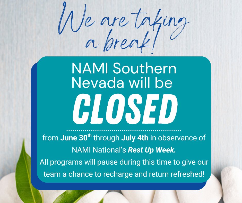 🧘‍♀️ NAMI Southern Nevada will be closed June 30–July 4 for #RestUpWeek so our team can recharge. We’ll return July 7! 💙 Thanks for supporting workplace wellness. #MentalHealthAtWork #StigmaFreeWorkplace