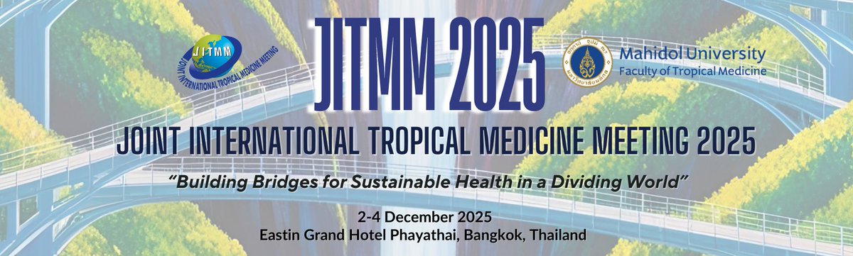 We are delighted to announce that the Joint International Tropical Medicine Meeting #JITMM2025 will take place from 2-4 December 2025 at the Eastin Grand Hotel Phayathai, Bangkok, Thailand.