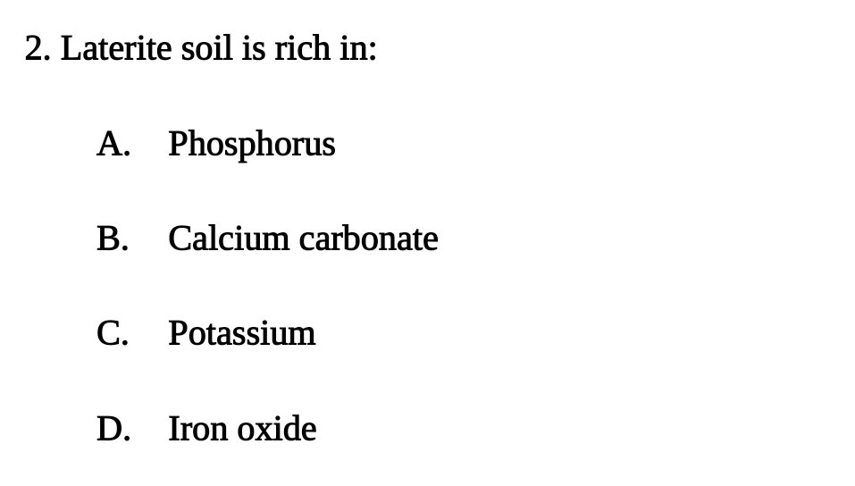 𝐆𝐄𝐎𝐆𝐑𝐀𝐏𝐇𝐘 𝐏𝐑𝐀𝐂𝐓𝐈𝐂𝐄 𝐐𝐔𝐄𝐒𝐓𝐈𝐎𝐍 

Laterite soil is rich in:

#𝐔𝐏𝐒𝐂 #𝐔𝐏𝐒𝐂𝐏𝐫𝐞𝐥𝐢𝐦𝐬𝟐𝟎𝟐𝟓 #𝐔𝐏𝐒𝐂𝟐𝟎𝟐𝟓 #𝐁𝐏𝐒𝐂 #𝐔𝐏𝐏𝐒𝐂