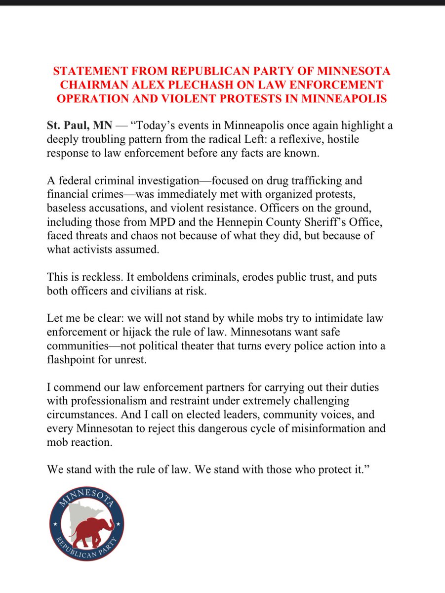 mngop's tweet image. Today’s events in Minneapolis once again highlight a deeply troubling pattern from the radical Left: a reflexive, hostile response to law enforcement before any facts are known. This is reckless. It emboldens criminals, erodes public trust, and puts both officers and civilians at