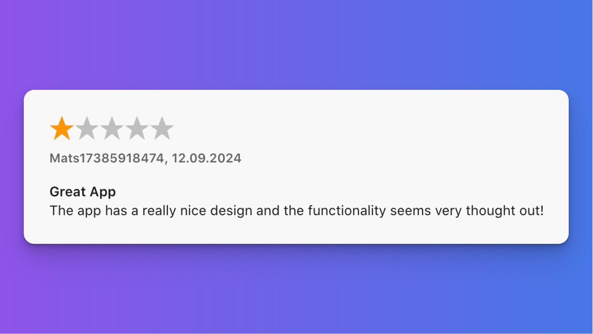 1-star review = a great app, has a really nice design and the functionality seems very thought out.

So, what is a 5-star review?