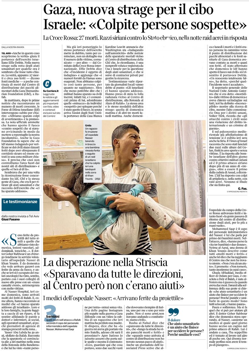 Gaza. Israele continua a collezionare crimini contro l’umanità: nuova strage per il cibo
Stavolta lo Stato ebraico non nega di aver partecipato alla sparatoria, ma lo avrebbe fatto per colpire “persone sospette”
Le testimonianze raccontano un’altra storia
Giusi Fasano, <a href="/Corriere/">Corriere della Sera</a>