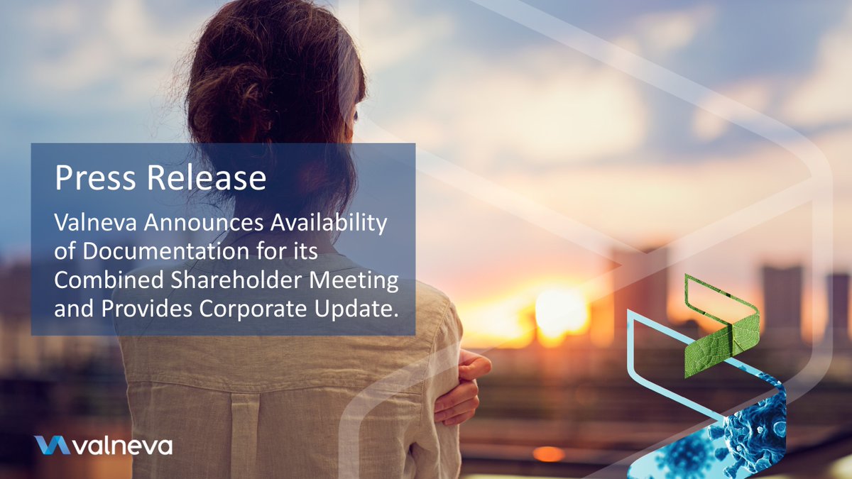 Valneva Announces Availability of Documentation for its Combined Shareholder Meeting and Provides Corporate Update.

ow.ly/SLlb50W3Qy3