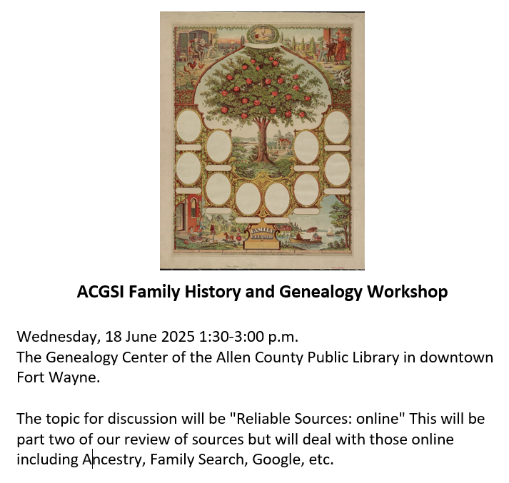 ACGSI's tweet photo. Family History and Genealogy Workshop
Wed, 18 June 2025 1:30 p.m.
Genealogy Center, Allen County Public Library downtown Fort Wayne.
"Reliable Sources: online" Part two review of sources online including Ancestry, Family Search, Google, etc. https://t.co/Q6ggnaJ6Al