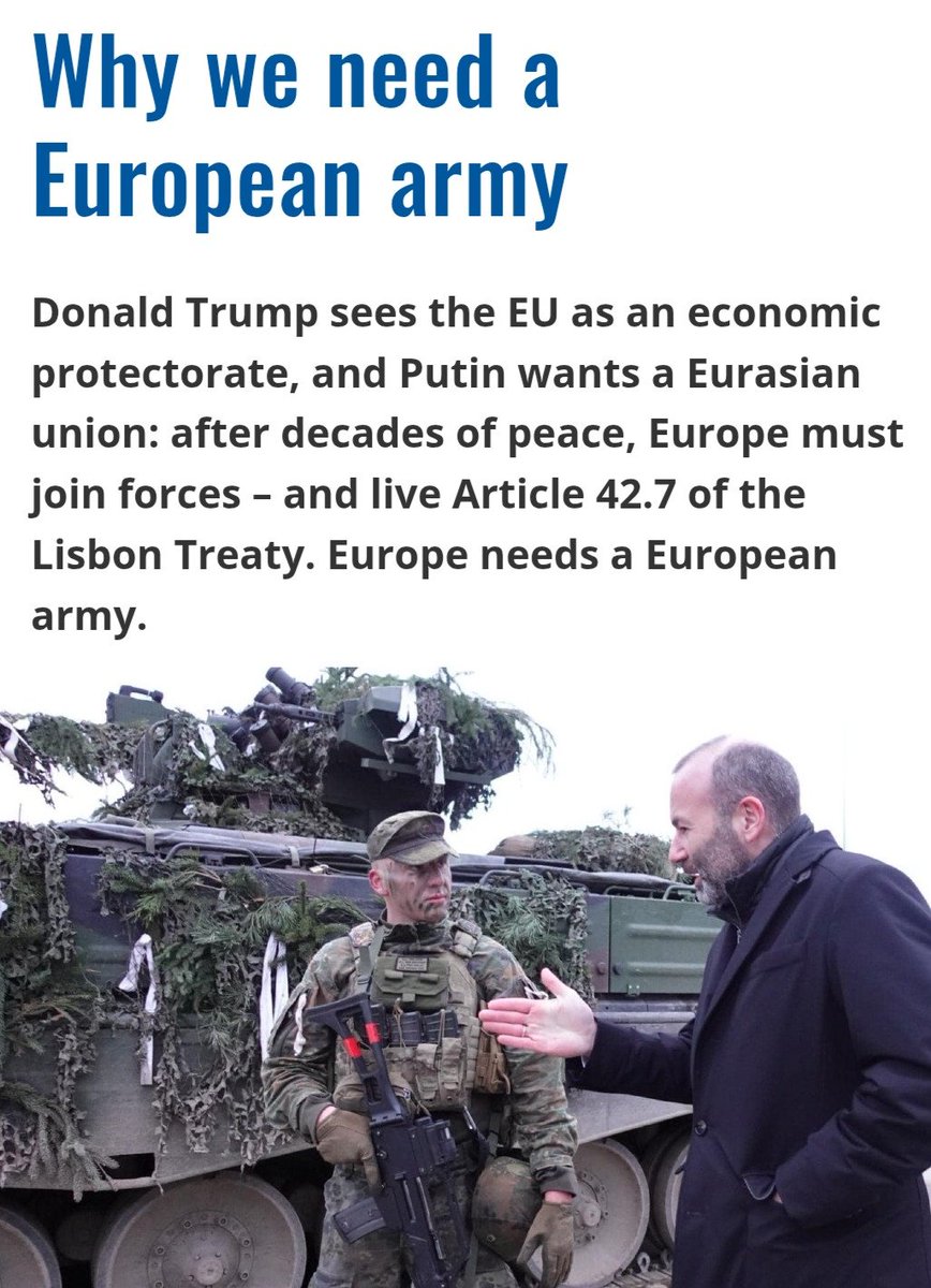 Major move in Brussels: Manfred Weber, head of the largest group in Parliament 🇪🇺 just dropped an op-ed making the case for a European Army. Notable members; Chancellor Merz, Ursula von der Leyen and Defence Commissioner Kubilius