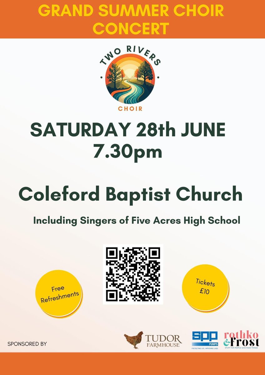 Book your tickets! The Two Rivers Choir Grand Summer Concert with special guest singers from Five Acres High School
Coleford Baptist Church Saturday 28 June at 7.30pm
Tickets are available at buff.ly/wIk9Pux Adults £10.00, Under 18s £5.00, Under 10s free!