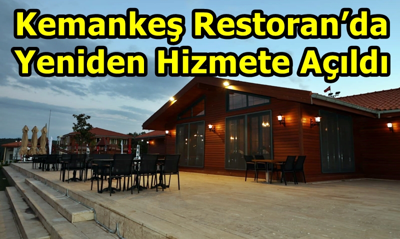 Kemankeş Restoran’da Yeniden Hizmete Açıldı 
dogushaber.com/p11153_kemanke…