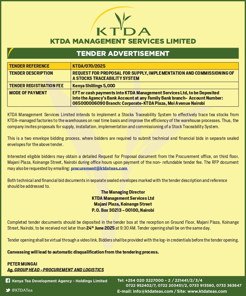 KTDA Holdings Limited (@ktdaholdingsltd) on Twitter photo KTDA MS is inviting tenders for the supply, implementation, and commissioning of a Stocks Traceability System.
Deadline for submission: June 24, 2025. <a href="/KTDAHoldingsLtd/">KTDA Holdings Limited</a> <a href="/KetepaLtd/">Kenya Tea Packers</a> <a href="/TemecLtd/">Tea Machinery and Engineering Company Limited</a> <a href="/mibheadoffice/">Majani Insurance Ltd</a> <a href="/KTDAFoundation/">KTDA Foundation</a> <a href="/kilimoKE/">Ministry of Agriculture & Livestock Development</a> <a href="/TeaBoardKenya/">Tea Board Kenya</a>
#FarmersFirst KTDA MS is inviting tenders for the supply, implementation, and commissioning of a Stocks Traceability System.
Deadline for submission: June 24, 2025. <a href="/KTDAHoldingsLtd/">KTDA Holdings Limited</a> <a href="/KetepaLtd/">Kenya Tea Packers</a> <a href="/TemecLtd/">Tea Machinery and Engineering Company Limited</a> <a href="/mibheadoffice/">Majani Insurance Ltd</a> <a href="/KTDAFoundation/">KTDA Foundation</a> <a href="/kilimoKE/">Ministry of Agriculture & Livestock Development</a> <a href="/TeaBoardKenya/">Tea Board Kenya</a>
#FarmersFirst