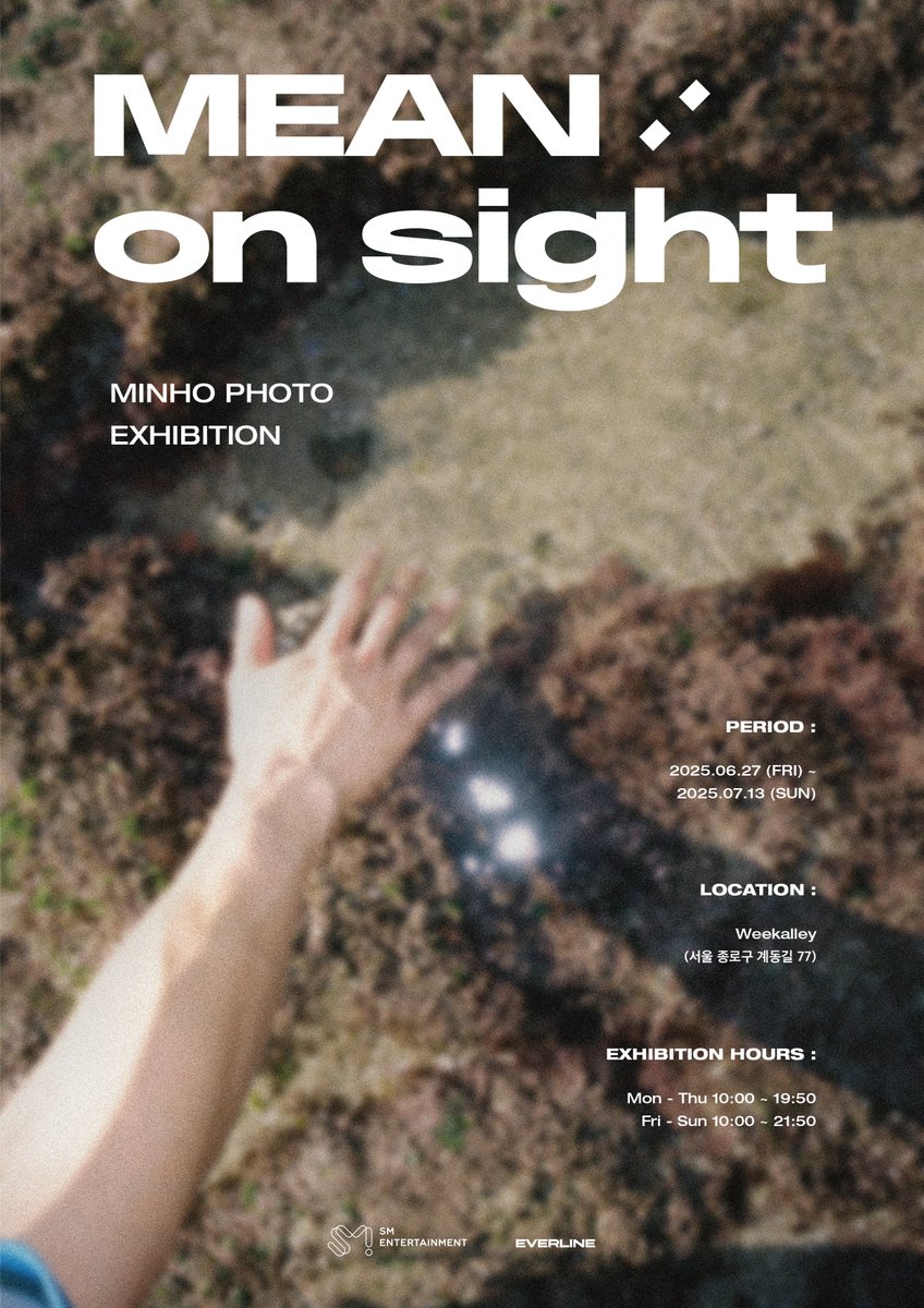 MINHO PHOTO EXHIBITION [MEAN : on sight]

📢 TICKET NOTICE
🔗  ticket.yes24.com/Perf/54152
📅 2025. 06. 05 (THU) 14:00 (KST) ~ 매진시 까지

📍 서울시 종로구 계동길 77 Weekalley
📅 2025. 06. 27 (FRI) - 2025. 07. 13 (SUN) 

<a href="/SHINee/">SHINee</a>
#MINHO #민호
#MEAN_on_sight #SHINee #샤이니