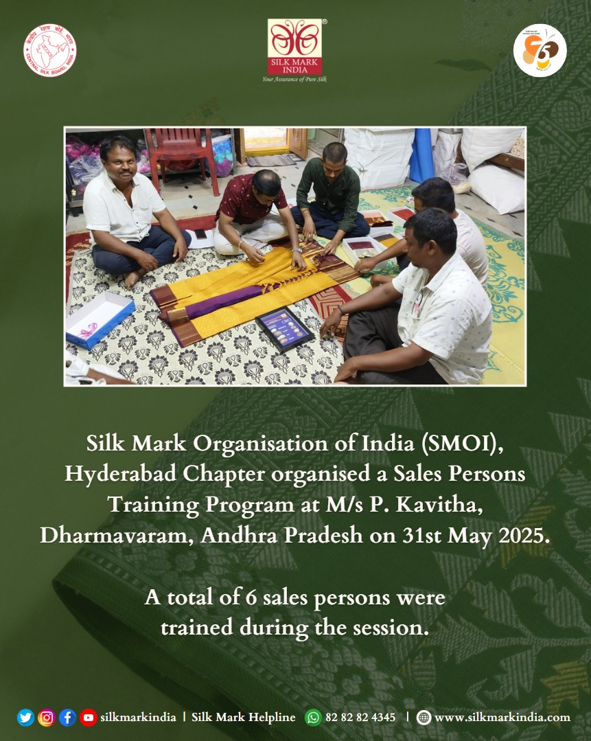 Silk Mark Organisation of India (SMOI), Hyderabad Chapter organised a Sales Persons Training Program at M/s P. Kavitha, Dharmavaram, Andhra Pradesh on 31.05.2025, equipping 6 sales persons with the skills to promote and identify genuine silk products.

#SilkMark #SilkAuthenticity
