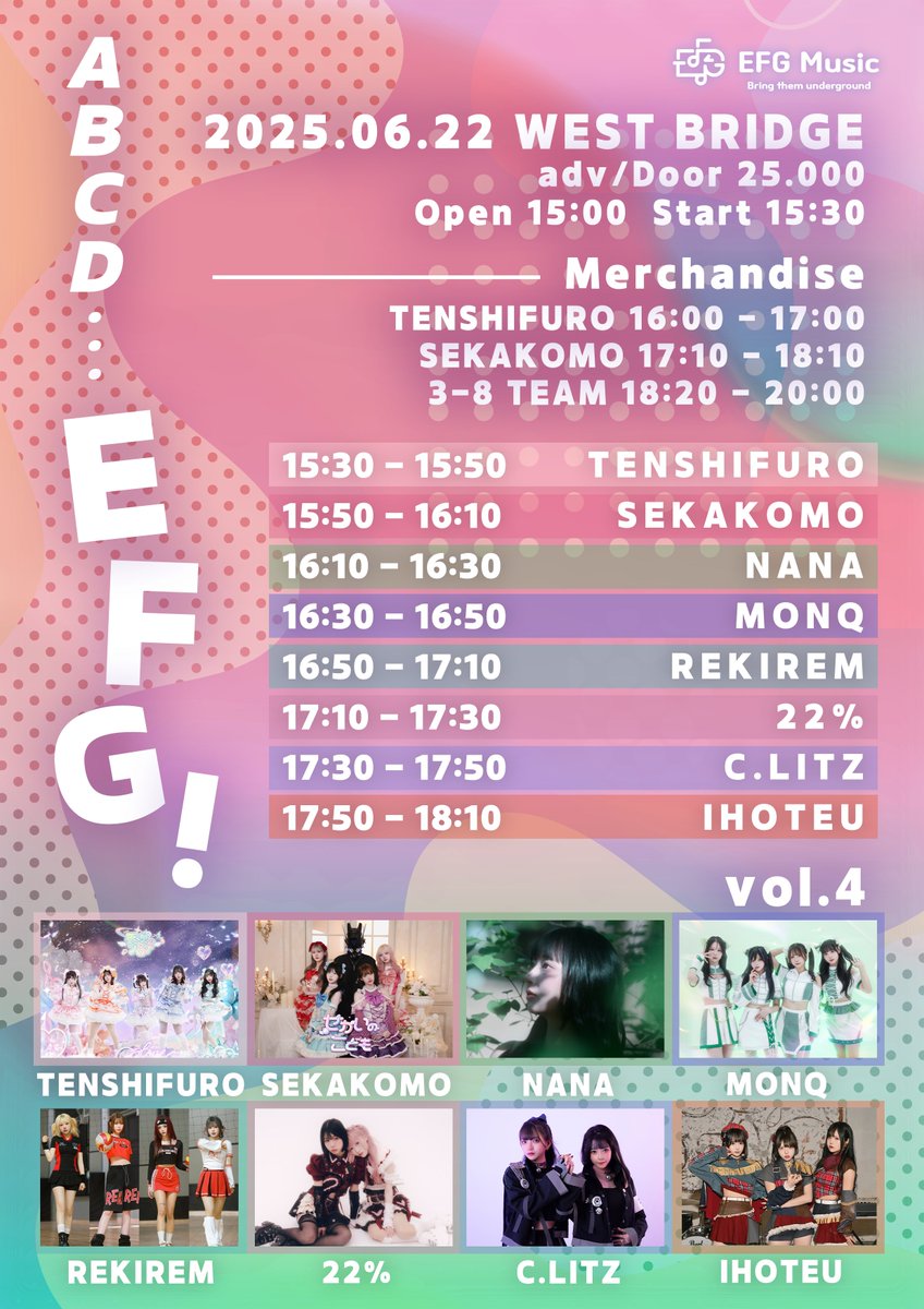 ABCD... EFG! vol.4

6/22 (일) @ WEST BRIDGE
adv/door. 25,000
 
OPEN 15:00 / START 15:30

15:30 - 15:50 TENSHIFURO
15:50 - 16:10 SEKAKOMO
16:10 - 16:30 NANA
16:30 - 16:50 MONQ
16:50 - 17:10 REKIREM
17:10 - 17:30 22%
17:30 - 17:50 C.LITZ
17:50 - 18:10 IHOTEU

Merchandise