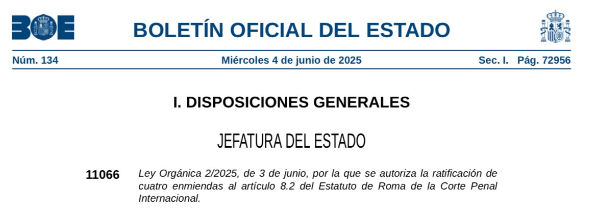 ⚙️Actualización 

▶️ Publicada la Ley Orgánica 2/2025, de 3 de junio, por la que se autoriza la ratificación de cuatro enmiendas al artículo 8.2 del Estatuto de Roma de la Corte Penal Internacional.