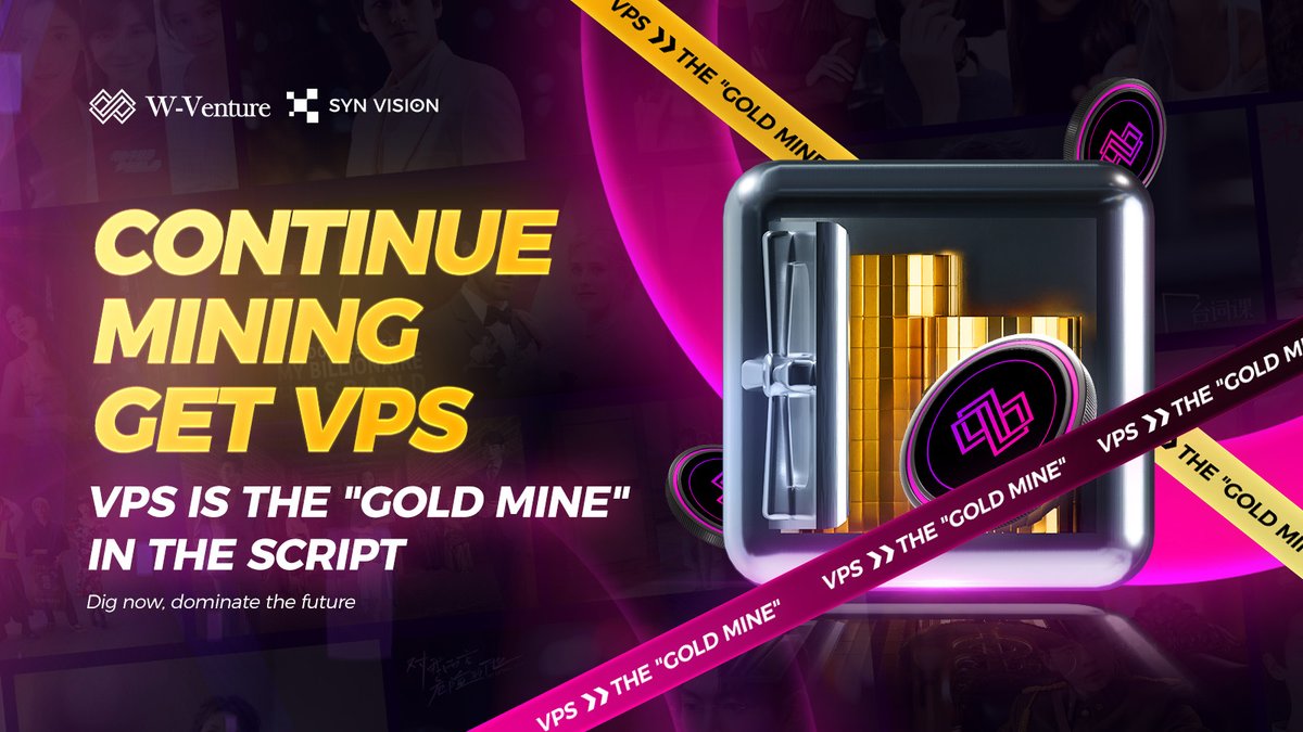 📢 Continuous Mining → Get VPS!
VPS, not just tokens, is the “gold mine” of the script!
Every release of arithmetic power is a passport to the future!
🎬 Behind every drama is a wealth mining ⛏ 

Dig now for the chance to dominate the next content era!
Seize the opportunity to