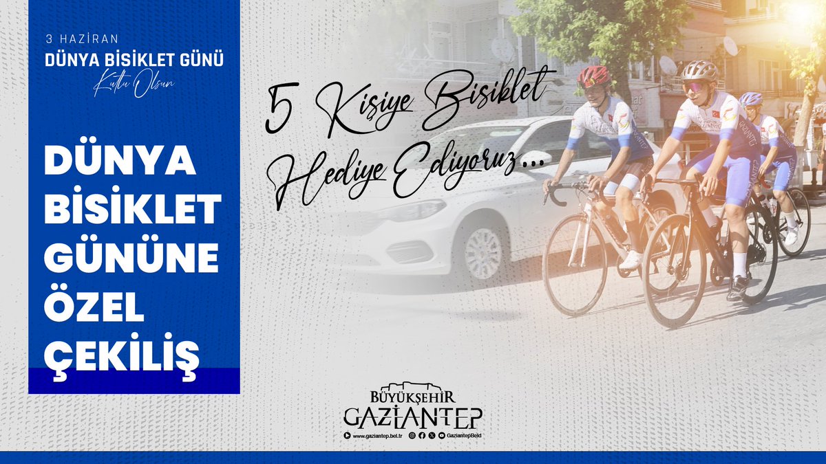 3 Haziran Dünya Bisiklet Günü’ne Özel Çekiliş! 🚴‍♀️🚴‍♂️

Gaziantep Büyükşehir Belediyesi olarak, sağlıklı yaşamı destekliyor, çevre dostu ulaşımı teşvik ediyoruz.

🌍 Dünya Bisiklet Günü’ne özel, 5 şanslı kişiye bisiklet hediye ediyoruz!

🚲 Şehrimize kazandırdığımız 100 km’lik