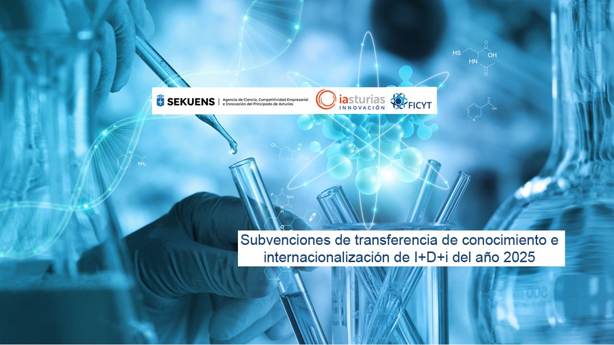 FICYT (@ficyt) on Twitter photo Subvenciones de transferencia de conocimiento e internacionalización de I+D+i del ejercicio 2025.
Plazo: desde 5/6/2025 hasta las 14:00 horas del día 10 de julio de 2025
Vía <a href="/BOPAstur/">BOPA</a>
<a href="/agenciasekuens/">Agencia Sekuens</a> <a href="/SCTAsturias/">Consejería de Ciencia, Industria y Empleo</a>
f.mtr.cool/qhtinosijl Subvenciones de transferencia de conocimiento e internacionalización de I+D+i del ejercicio 2025.
Plazo: desde 5/6/2025 hasta las 14:00 horas del día 10 de julio de 2025
Vía <a href="/BOPAstur/">BOPA</a>
<a href="/agenciasekuens/">Agencia Sekuens</a> <a href="/SCTAsturias/">Consejería de Ciencia, Industria y Empleo</a>
f.mtr.cool/qhtinosijl