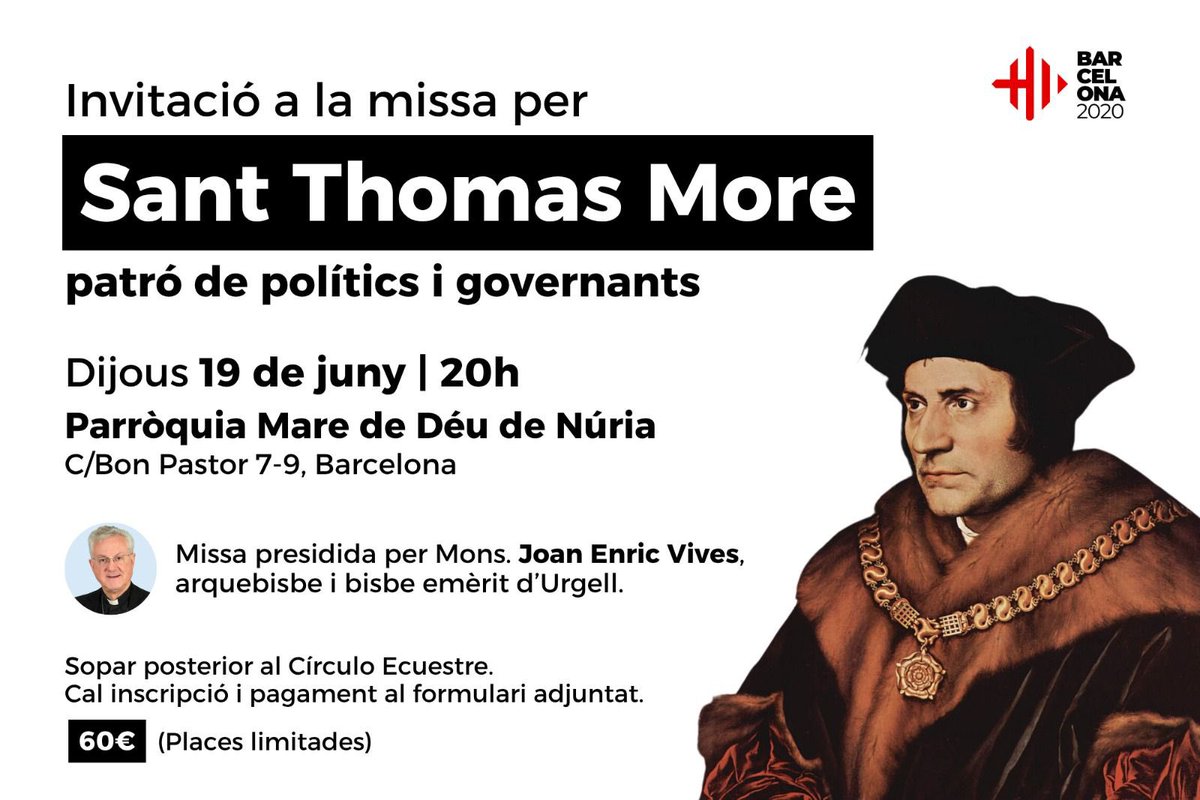 ⛪️ Com cada any celebrem la missa per Sant Thomas More, patró dels polítics i els governants.

La missa serà presidida per Mons. Joan Enric Vives, arquebisbe i bisbe emèrit d’Urgell.

📅 19 de juny a les 20h

📍Parròquia Mare de Déu de Núria

Inscripcions: forms.gle/tkSsHWsoFVjF6C…