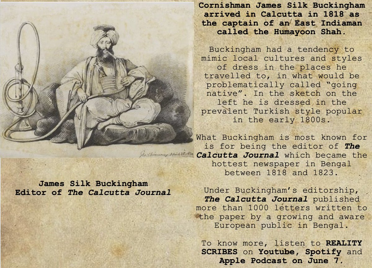 This week <a href="/vsirnate/">Vasundhara Sirnate</a>  and <a href="/SumitJournalist/">Sumit Chaturvedi</a> tell you the story of #JamesSilkBuckingham, the editor of The Calcutta Journal between 1818-1823. His path took him from the captaincy of an East Indiaman (ship) called the Humayoon Shah to the editorship of a leading newspaper in Bengal