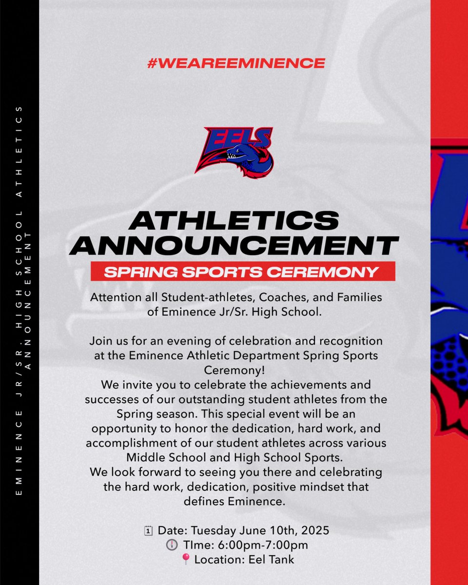 Correction, the Spring Sports Award Ceremony is Tuesday, June 10th, 2025 at 6pm. Go Eels!!
