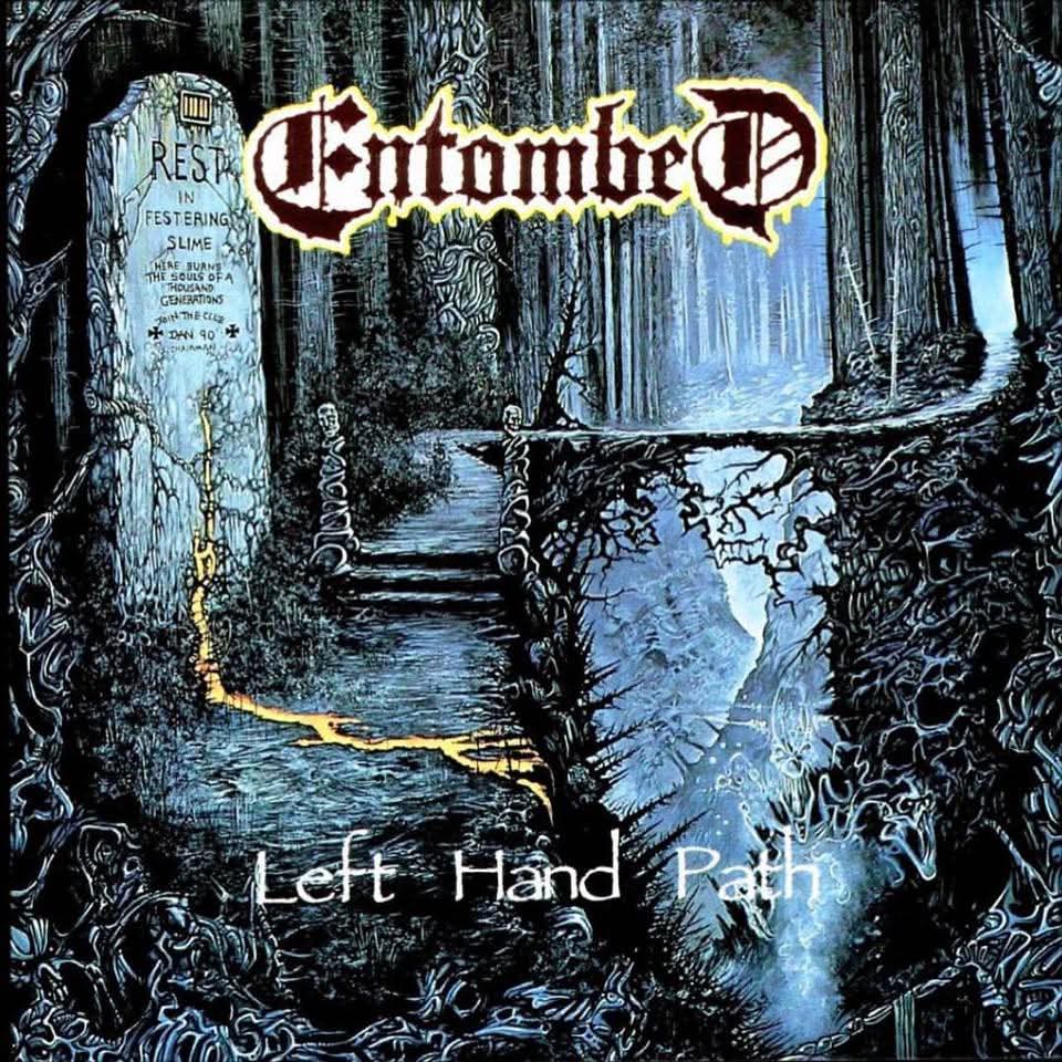 Se cumplen 35 años de la salida del debut de ENTOMBED! Hablamos de Left Hand Path por supuesto, la más fiel representación de lo que significa brutal Death Metal sueco.
Desde la icónica portada de Seagrave al despliegue de brutalidad y oscuridad del album. 
No hay nada mejor.