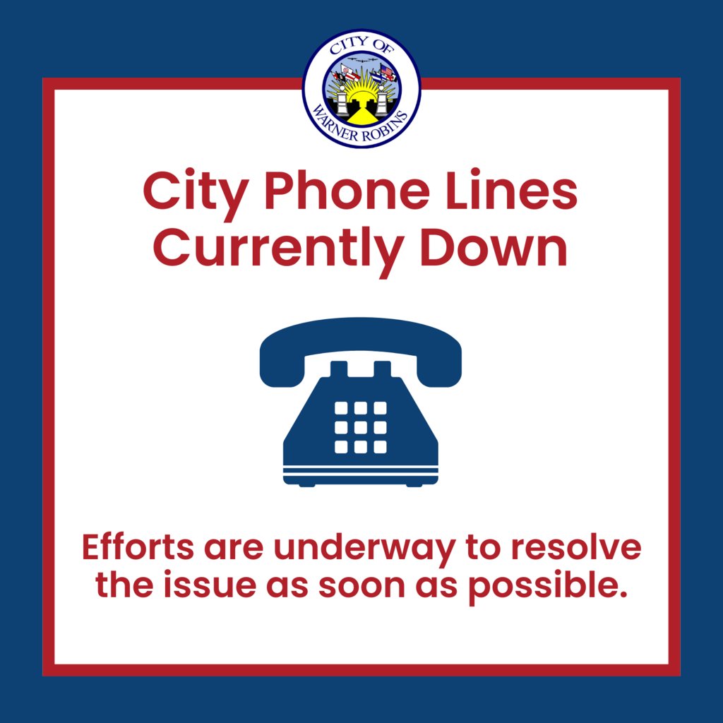 ⚠️ Important Notice⚠️ City of Warner Robins phone lines are currently down. Our team is working hard to restore service as quickly as possible.

Please stay tuned to our website and social media channels for updates. We appreciate your patience!