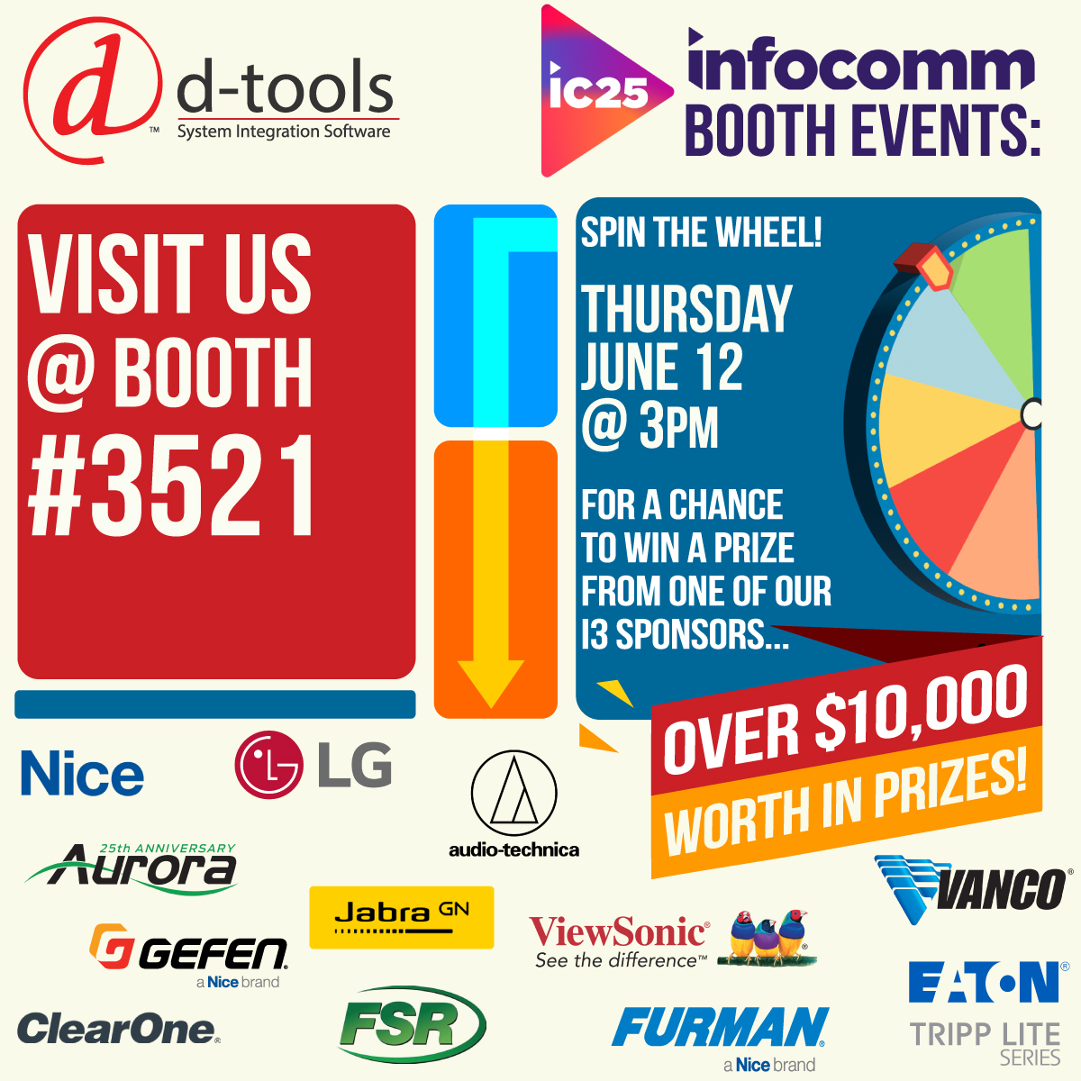 See you in Orlando?
Join us at InfoComm D-Tools Booth #3521 on Thursday, June 12 at 3:00PM for an exciting giveaway from our i3 partners you won't want to miss: 
ViewSonic, LG, Audio Technica, Eaton, Vanco, Jabra, FSR, Furman/Genelec/Nice, Aurora, and ClearOne
