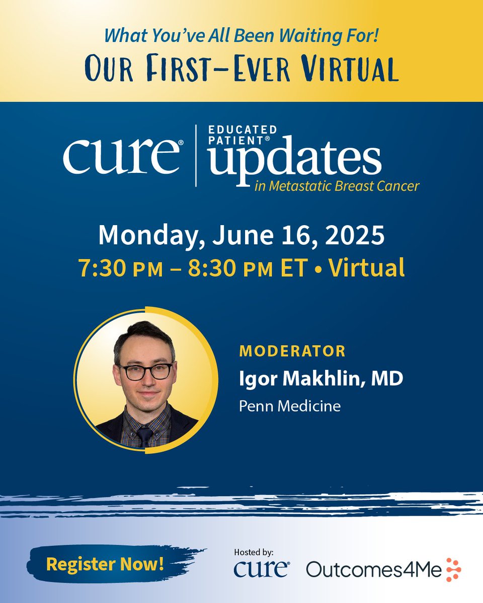 CURE Today (@cure_today) on Twitter photo Less than 2 weeks away! Don't miss CURE's first-ever Virtual Educated Patient® Updates in Metastatic Breast Cancer on June 16, where you'll hear from Dr. Igor Makhlin of <a href="/PennMedicine/">Penn Medicine</a>.
Time: 7:30 PM ET
Hosted by <a href="/cure_today/">CURE Today</a> | <a href="/outcomes4me/">Outcomes4Me</a>
👉Register! hubs.ly/Q03qvkCQ0 Less than 2 weeks away! Don't miss CURE's first-ever Virtual Educated Patient® Updates in Metastatic Breast Cancer on June 16, where you'll hear from Dr. Igor Makhlin of <a href="/PennMedicine/">Penn Medicine</a>.
Time: 7:30 PM ET
Hosted by <a href="/cure_today/">CURE Today</a> | <a href="/outcomes4me/">Outcomes4Me</a>
👉Register! hubs.ly/Q03qvkCQ0