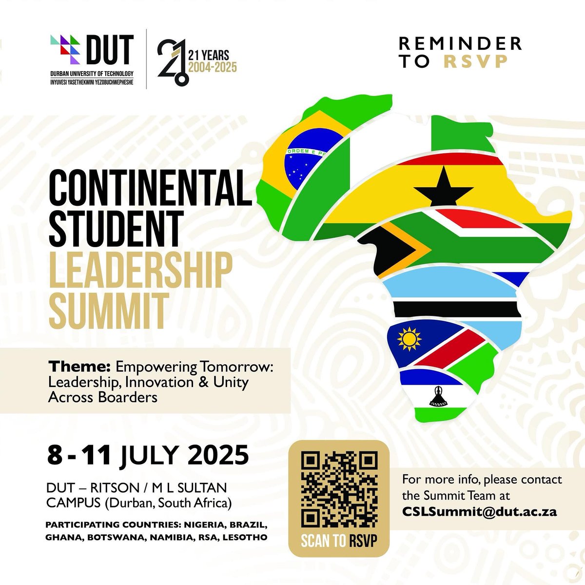 🌍 Young leaders, unite!
Join us at DUT for the CSL Summit 2025:
8–11 July | Ritson/M.L. Sultan Campus
Theme: Empowering Tomorrow
🇳🇬🇧🇷🇬🇭🇧🇼🇳🇦🇿🇦🇱🇸

RSVP: Scan the QR or email CSLSummit@dut.ac.za