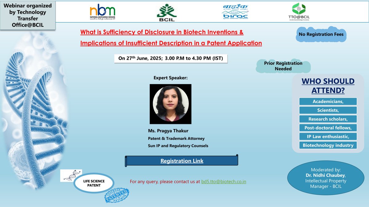 TTO at BCIL is organizing a Webinar on ' What is Sufficiency of Disclosure in Biotech Inventions &amp; Implications of Insufficient Description in a Patent Application' from 3:00 P.M. to 4:30 P.M. on 27th June, 2025 (IST). Registration Link: events.teams.microsoft.com/event/f8c1b347…