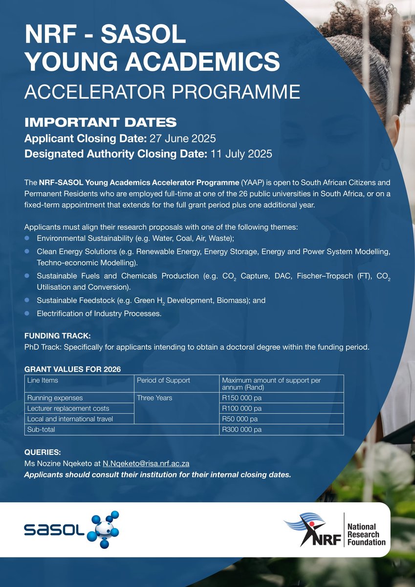 The NRF and SASOL invite applications for the NRF-SASOL YAAP Programme 2026. This grant is only intended for South African academics who are employed at a South African public university and wish to pursue their Doctoral degree.
 
Details: nrf.ac.za/funding/nrf-ca…