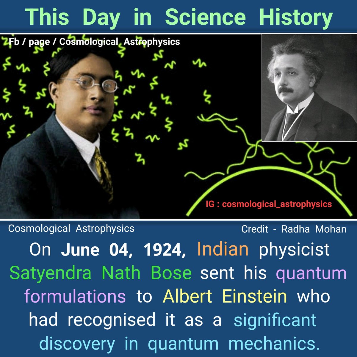 CosmoAstrophy's tweet image. This Day in Science History -

#OTD in 1924, Indian physicist &amp;amp; mathematician #SatyendraNathBose sent his paper on quantum formulations to #AlbertEinstein, who soon, recognised it as a significant discovery in quantum mechanics. The journey of Bose&apos;s fame began from that day.