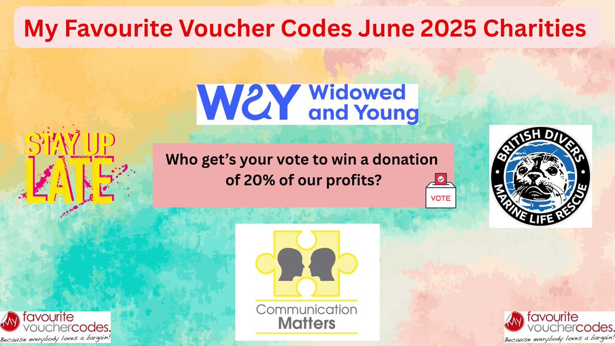 ✨Introducing our June 2025 charities! ✨
You can vote for <a href="/StayUpLateUK/">Stay Up Late</a> <a href="/WidowedAndYoung/">WAY Widowed and Young</a> <a href="/BDMLR/">BDMLR</a> or <a href="/Comm_Matters/">Communication Matters</a> this month, and help one of these amazing good causes to win a donation of 20% of our profits: myfavouritevouchercodes.co.uk