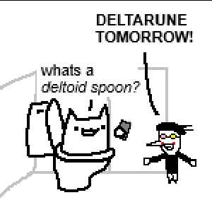 deltarune tomorrow or something 