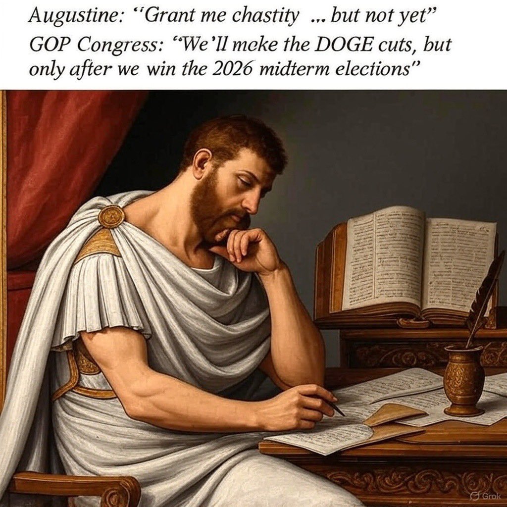 *Pre-conversion* St. Augustine:

Patron Saint of Uniparty Republicans™️