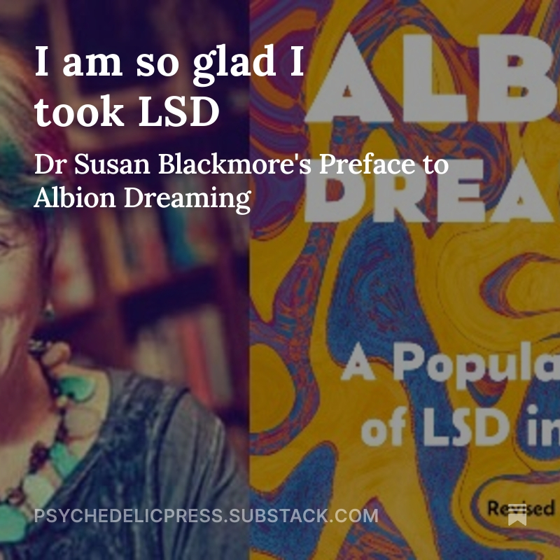 'I am so glad I took LSD' - Dr Sue Blackmore

Read more here:

psychedelicpress.substack.com/p/glad-i-took-…