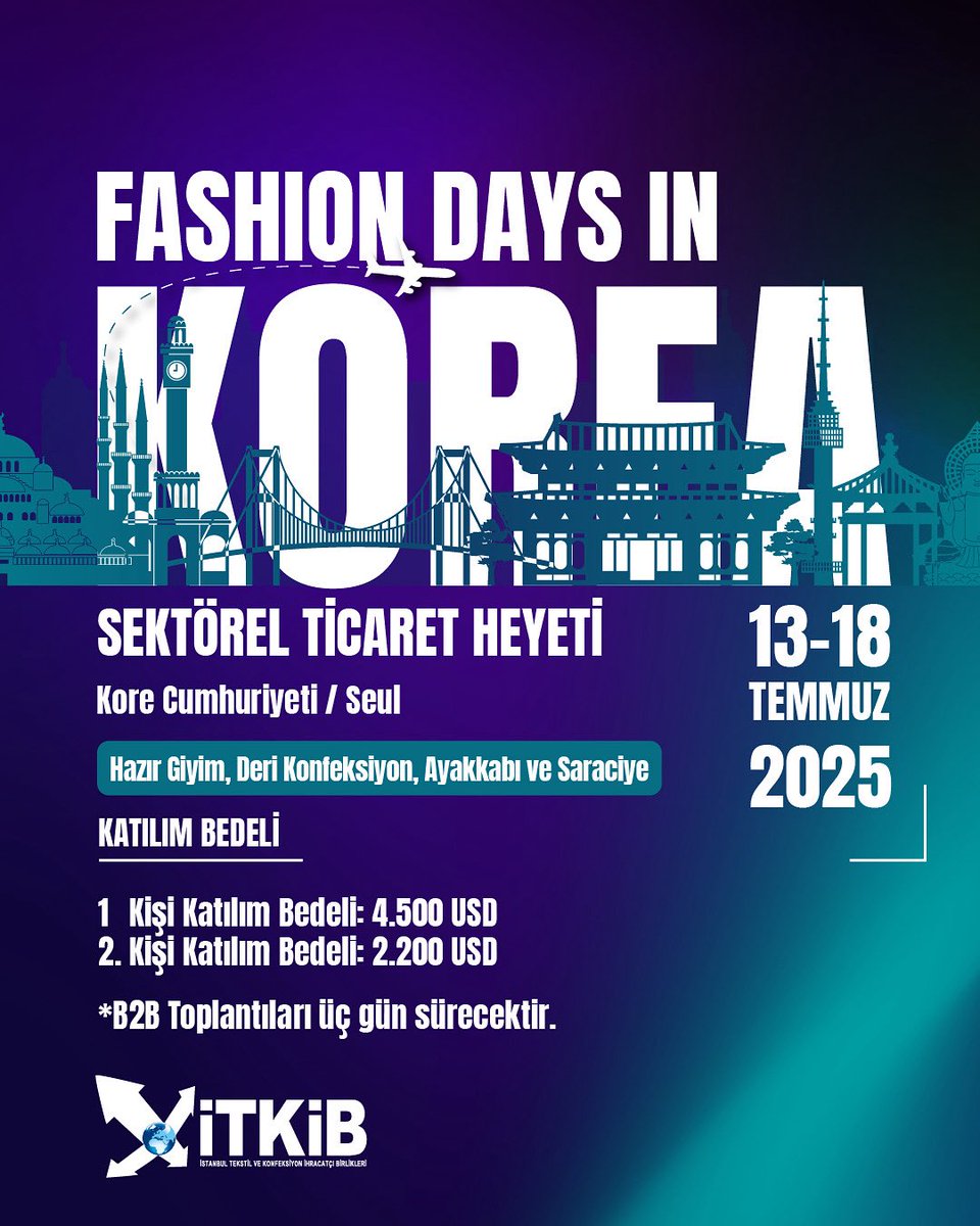 13-18 Temmuz 2025 tarihlerinde Güney Kore’nin Seul kentinde hazır giyim, deri konfeksiyon, ayakkabı, çanta üreticilerine yönelik Güney Koreli İthalatçı firmaları hedefleyen B2B görüşmeleri düzenlenecektir.