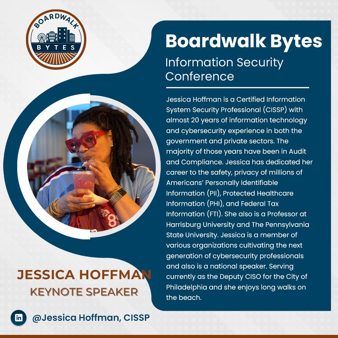 We are thrilled to announce Jessica Hoffman, Deputy CISO for the City of Philadelphia, as the Keynote Speaker at this year’s Boardwalk Bytes Information Security Conference!

🛠️ Talk: Tales from the Cyber Shoreline: Leading Through Riptides, Risk, and Resilience