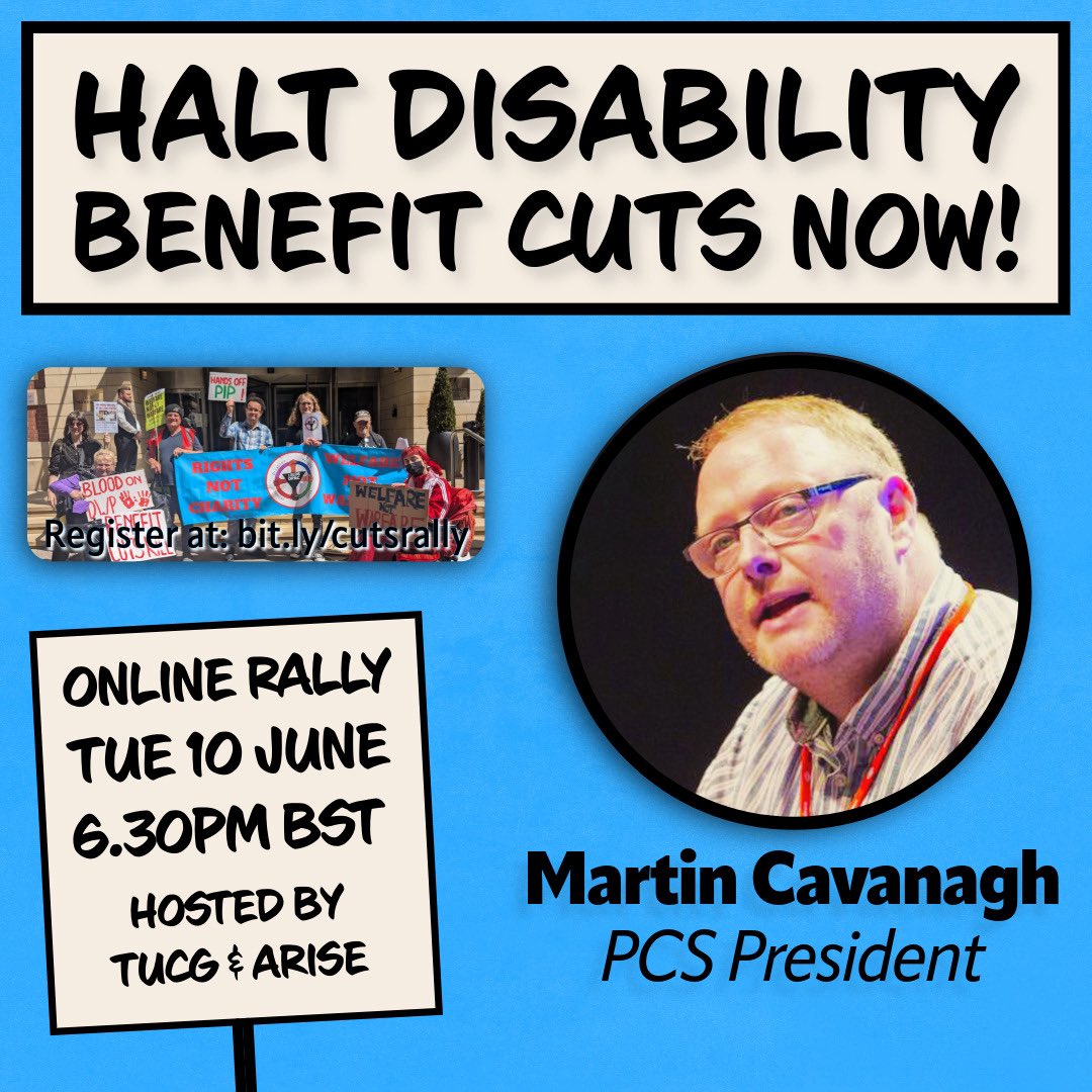 Trade Union Coordinating Group (@tucginfo) on Twitter photo TUESDAY 10 JUNE ONLINE RALLY
Halt the Disability Benefit Cuts!
leading trade unionists <a href="/UnionSteveW/">Steve Wright</a> <a href="/sarahwoolley01/">sarah woolley</a> and Angela Grant of <a href="/pcs_union/">PCS Union (pcs.org.uk)</a> join <a href="/arise_festival/">Arise - a festival of Left Ideas</a> <a href="/Dis_PPL_Protest/">DPAC</a> and left MPs - Chaired by <a href="/cavanagh4/">Martin Cavanagh</a>
Register > eventbrite.co.uk/e/rally-halt-d… TUESDAY 10 JUNE ONLINE RALLY
Halt the Disability Benefit Cuts!
leading trade unionists <a href="/UnionSteveW/">Steve Wright</a> <a href="/sarahwoolley01/">sarah woolley</a> and Angela Grant of <a href="/pcs_union/">PCS Union (pcs.org.uk)</a> join <a href="/arise_festival/">Arise - a festival of Left Ideas</a> <a href="/Dis_PPL_Protest/">DPAC</a> and left MPs - Chaired by <a href="/cavanagh4/">Martin Cavanagh</a>
Register > eventbrite.co.uk/e/rally-halt-d…